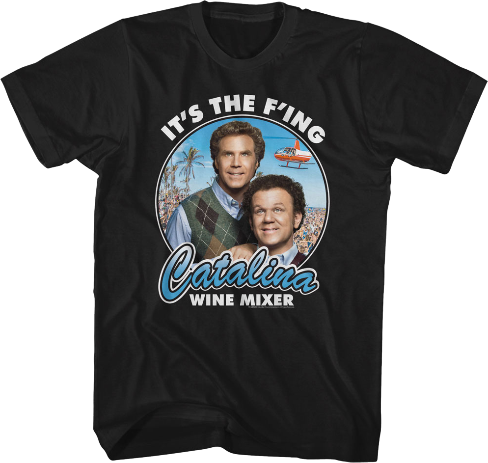 It's The F'ing Catalina Wine Mixer Step Brothers T-Shirt product image 1