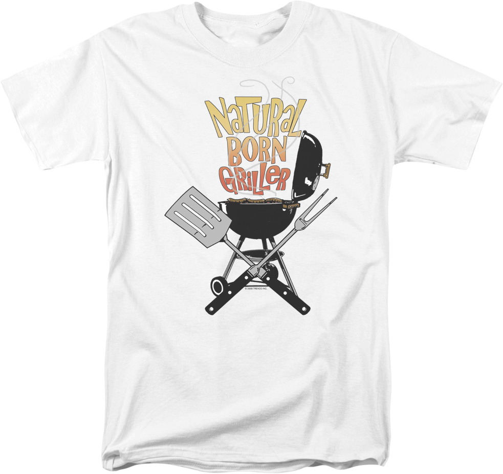 Natural Born Griller Father's Day T-Shirt product image 1