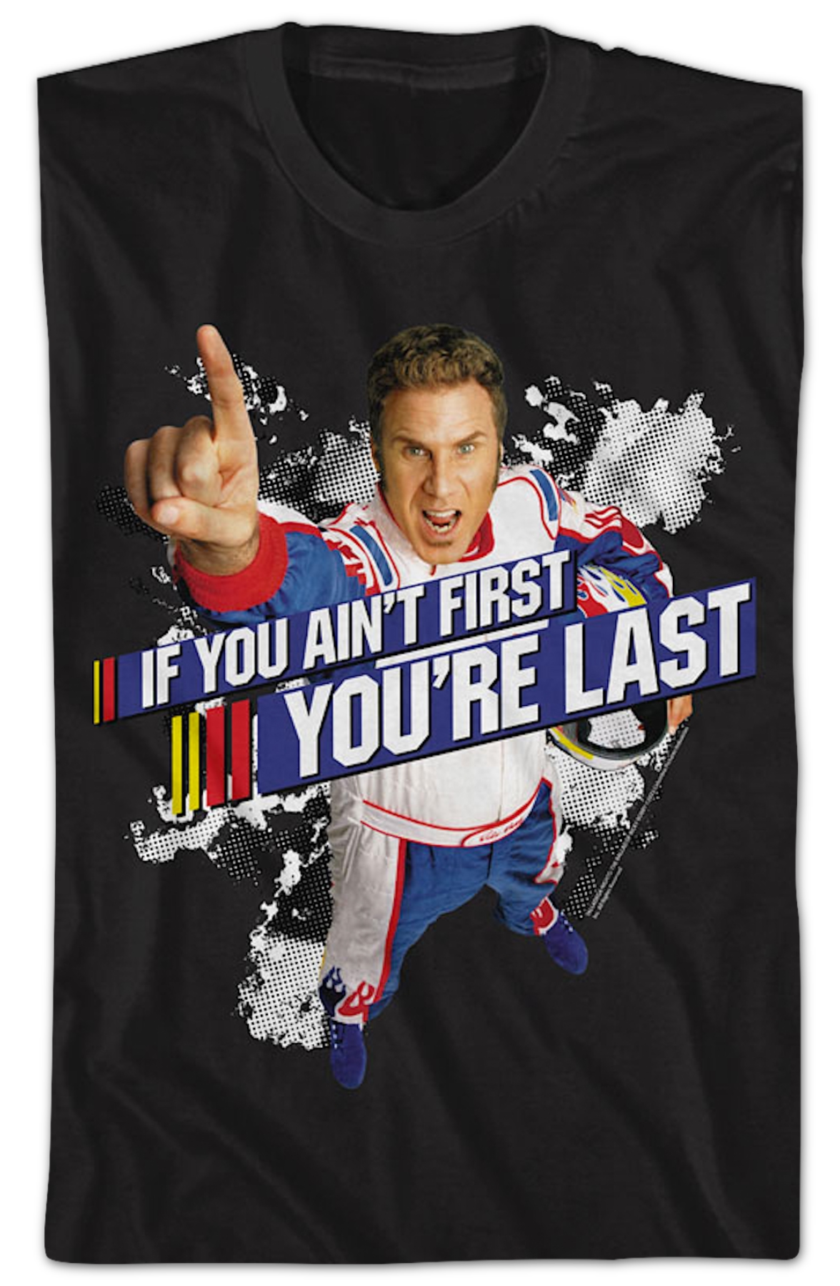 Ricky Bobby If You Ain't First You're Last Talladega Nights product image 2
