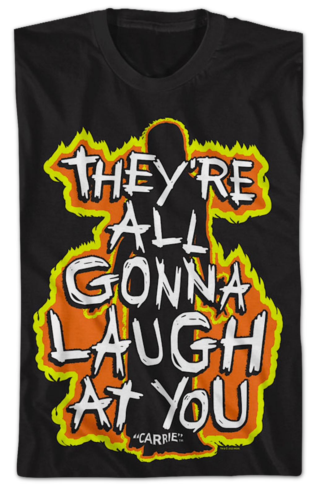 They're All Gonna Laugh At You Flames Carrie T-Shirt product image 2