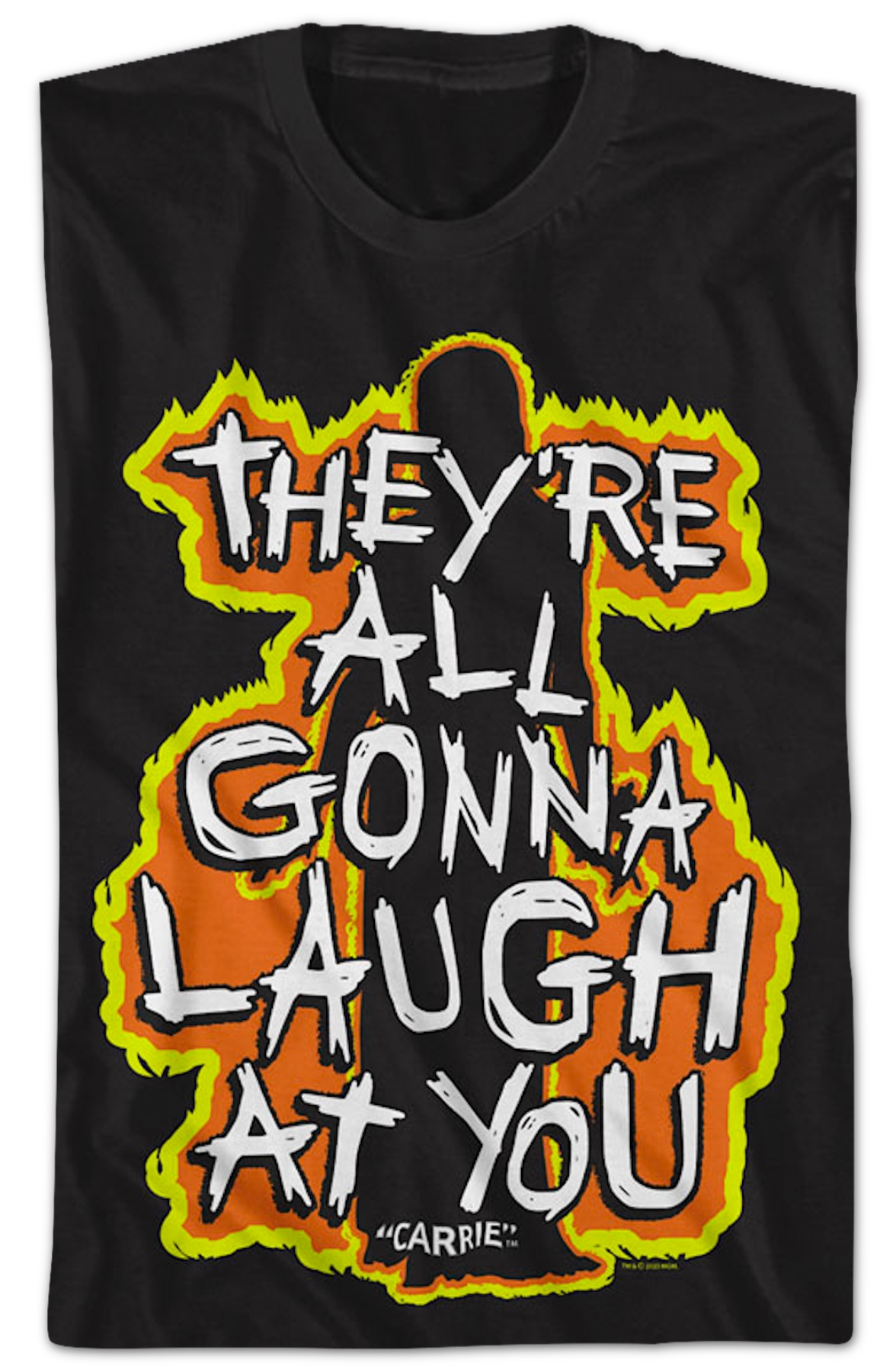 They're All Gonna Laugh At You Flames Carrie T-Shirt product image 2