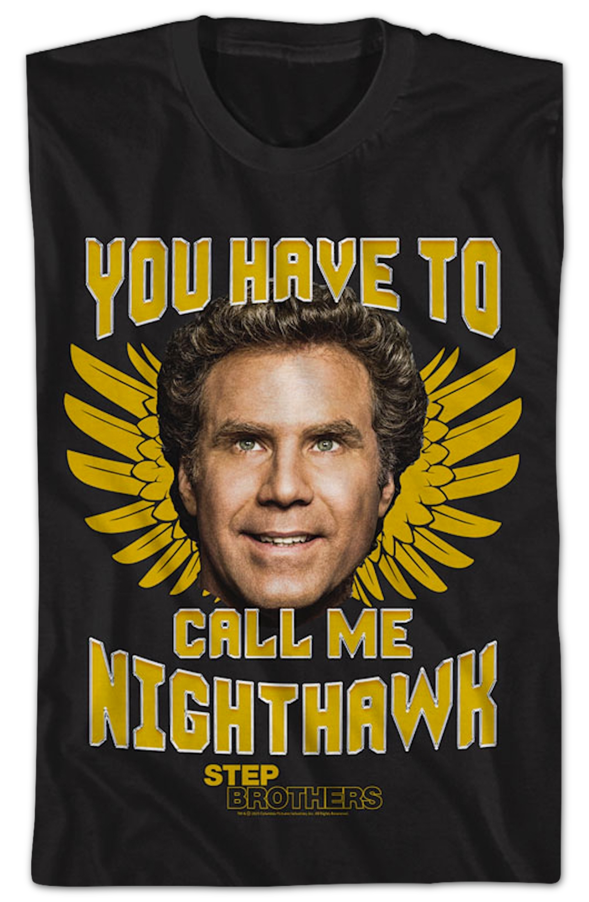 You Have To Call Me Nighthawk Step Brothers T-Shirt product image 2